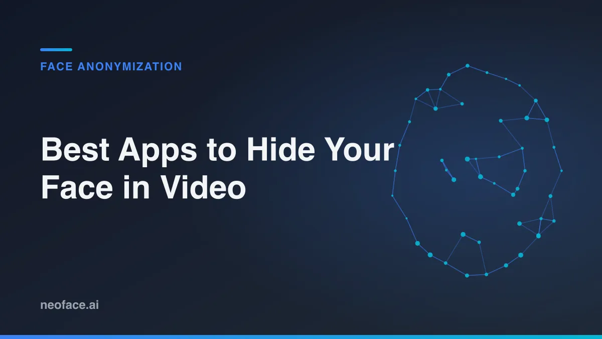 Best Apps to Hide Your Face in Video: 2026 Creator Guide