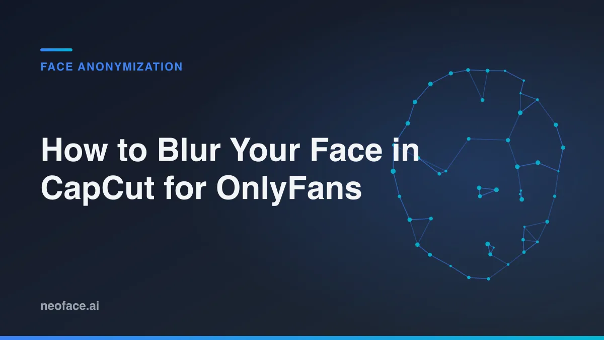 How to Blur Your Face in CapCut for OnlyFans