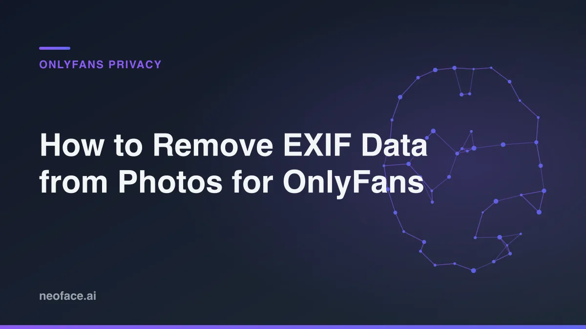 How to Remove EXIF Data from Photos for OnlyFans (Every Device)
